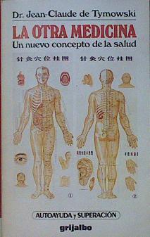 La Otra medicina Un nuevo concepto de salud | 153832 | Tymowski, Jean Claude