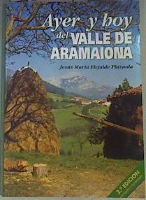 Ayer y hoy del valle de Aramaiona | 162040 | Elejalde Plazaola, Jesús María