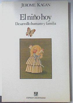 El Niño hoy,. Desarrollo humano y familia | 119401 | Kagan, Jerome