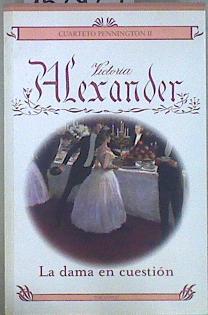 La dama en cuestión (cuarteto Pennington II) | 152427 | Despeyroux, Denise/Griffyn, Cheryl