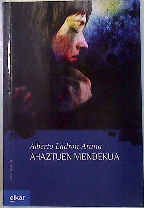 Ahaztuen mendekua | 134457 | Ladrón Arana, Alberto