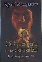 El guerrero de la oscuridad | 166139 | MacGregor, Kinley (1965-)