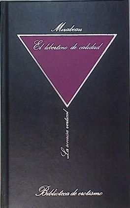 El libertino de calidad | 152482 | Honore-Gabriel de Riqueti, comte de, Mirabeau