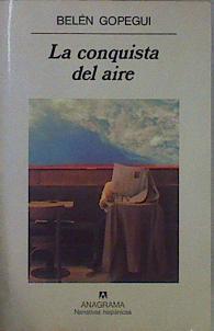 La conquista del aire | 152221 | Ruiz de Gopegui, Belén