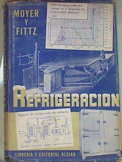 Refrigeración Incluyendo Enfriamiento Y Acondicionamiento De Aire Y Máquinas De Refri | 54234 | Moyer James Fittz Raimond