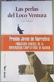 Las Perlas del Loco Ventura | 161665 | Artigue Holgado, Luis