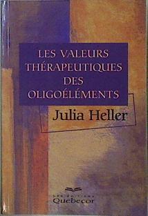 Les valeurs thérapeutiques des oligoéléments | 146591 | Heller, Julia