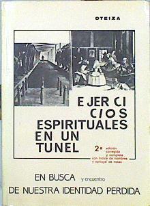 Ejercicios espirituales en un túnel En busca y encuentro de nuestra identidad perdida | 88607 | Oteiza, Jorge de