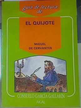 Guía de lectura del Quijote de Miguel de Cervantes | 154580 | García Gallaria, Consuelo