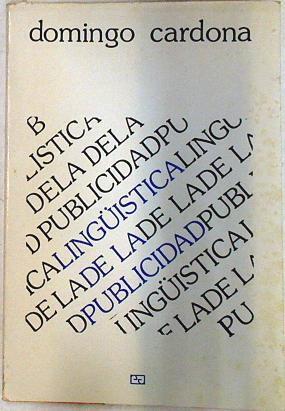 Lingüística de la publicidad El idioma español y la publicidad | 71715 | Cardona, Domingo