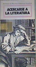 Acercarse a la literatura | 108258 | Calvo Carilla, José Luis