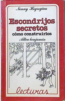 Escondrijos secretos cómo construirlos | 124833 | Hogrogian, Nonny