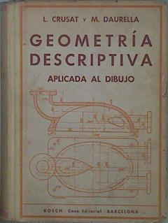 Geometría descriptiva aplicada al dibujo | 150905 | Leopoldo Crusat/Manuel Daurella