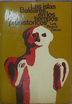 Las Islas Baleares En Los Tiempos Prehistóricos | 63196 | Pericot Garcia Luis