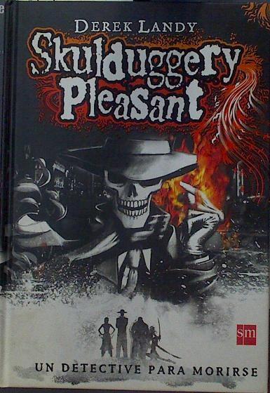 Skulduggery pleasant uN DETECTIVE PARA MORIRSE | 118823 | Landy, Derek/Bastida Calvo, Xohana