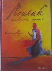 Piratak : itsaslapurren istorioak | 119530 | Calleja, Seve (1953- )