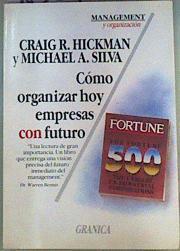 Cómo Organizar Hoy Empresas con Futuro | 160123 | Craig R. Hickman y Michael A. Silva