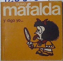 Mafalda Y digo yo | 126586 | Quino