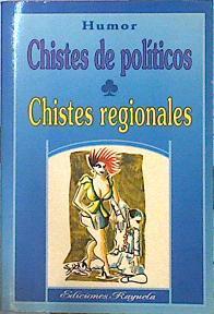 Chistes De Políticos. Chistes Regionales | 45842 | --