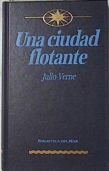 Una ciudad flotante | 127577 | Verne, Julio