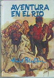 Aventura en el rio | 91949 | Enid Blyton/Ilustraciones Stuart Tressilian.