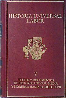 Historia universal 7 Textos y documentos de historia Antigua, Media y Moderna hasta el Siglo XVII | 138963 | Roura Güibas, G.