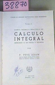 Curso Teorico Practico De Calculo Integral Tomo I Aplicado a la fisica y tecnica | 38870 | Puig Adam