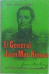 El general Juan Mac Kenna | 147373 | Raul Tellez Yañez