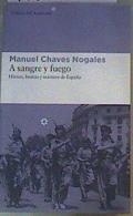 A sangre y fuego: Héroes, bestias y mártires de España | 165760 | Chaves Nogales Manuel