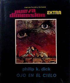 Nueva Dimensión Revista De Ciencia Ficción Y Fantasía 11 EXTRA Ojo en el cielo | 143601 | Philip K Dick