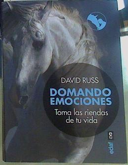 Domando emociones. Toma las riendas de tu vida | 156134 | Russ, David