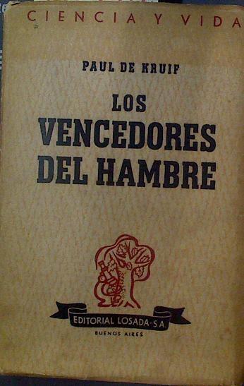 Los vencedores del hambre | 118998 | Paul de Kruif