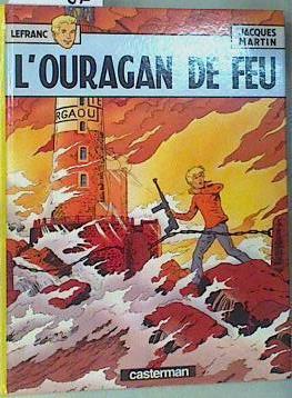 Les aventures de Lefranc. L'ouragan de feu | 159373 | MARTIN, Jacques