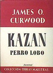 Kazan Perro Lobo | 139856 | James O. Curwood