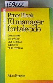 El manager fortalecido: pautas desarrollar conducta autónoma en empresa | 159888 | Jáuregui, Graciela/Block, Peter