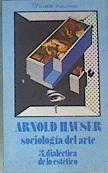 Sociología del arte. Tomo 3 Dialéctica de lo estético | 163830 | Arnold Hauser