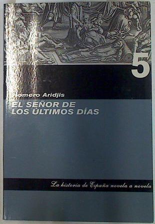 El señor de los últimos días | 129491 | Aridjis, Homero