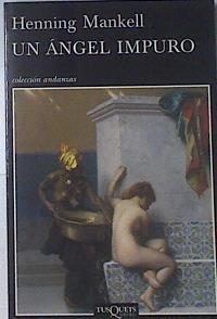 Un ángel impuro | 102057 | Mankell, Henning