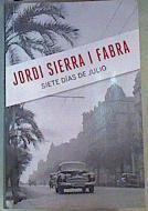 Siete días de Julio | 162982 | Jordi Sierra I Fabra