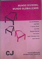 Mundo dividido, mundo globalizado | 166375 | Sebastián, Luis de