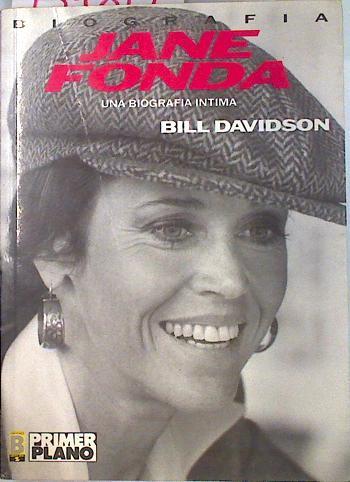 Jane Fonda: una biografía íntima | 134819 | Davidson, Bill