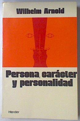 Persona, carácter y personalidad | 119237 | Arnold, Wilhelm