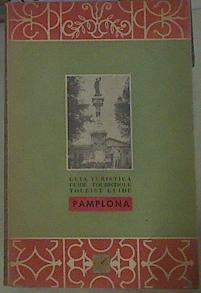 Pamplona.Guía turística. Guide touristique. Tourist guide. | 154508 | VVAA