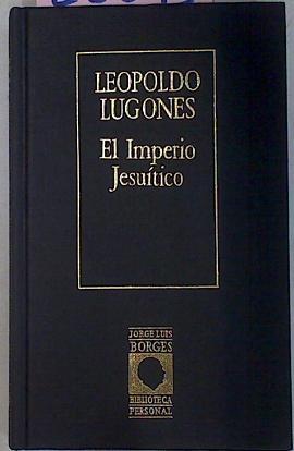 El Imperio Jesuitico | 26073 | Lugones Leopoldo