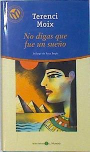 No digas que fue un sueño | 136378 | Moix, Terenci