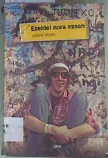 Ezekiel nora ezean | 162021 | Osoro Igartua, Jasone (1971- )