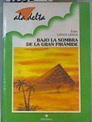 Bajo la sombra de la gran pirámide | 163584 | Zapata Lerga, Pablo