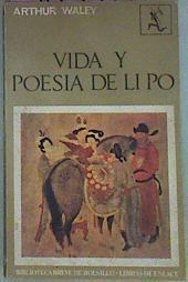 Vida Y Poesía De LI Po 701 -762 D. C. | 56557 | Waley Arthur