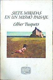 Siete Miradas De Un Mismo Paisaje | 49079 | Tusquets Esther