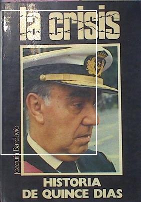 La Crisis Historia De Quince Dias | 10585 | Bardavio Joaquin